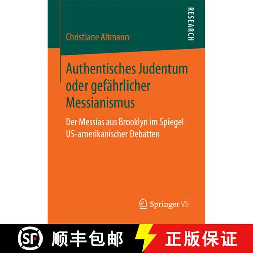 【3-4周达】Authentisches Judentum oder gefährlicher Messianismus : Der Messias aus Brooklyn im Spieg... [9783658200800]