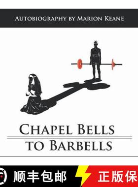 【2-3周达】Chapel Bells to Barbells [9781504306973]