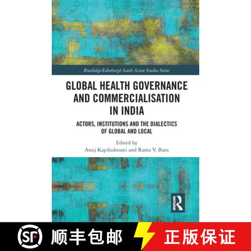 【3-4周达】Global Health Governance and Commercialisation of Public Health in India: Actors, Institut... [9780367587208]