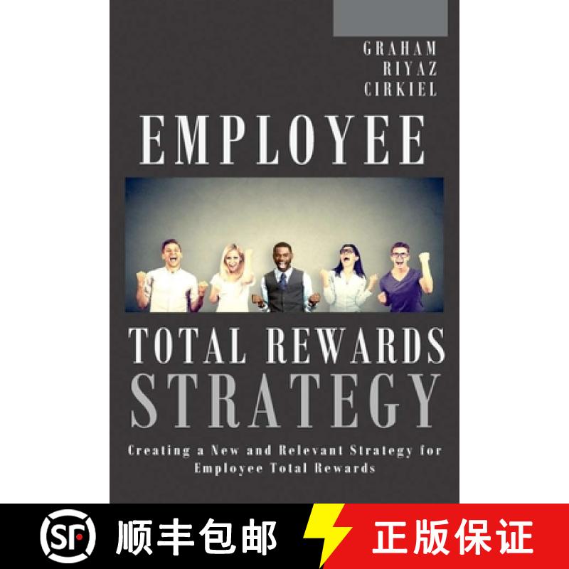 【2-3周达】Employee Total Rewards Strategy: Creating a New and Relevant Strategy for Employee Total R... [9781387783410]