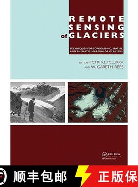 【3-4周达】Remote Sensing of Glaciers: Techniques for Topographic, Spatial and Thematic Mapping of Gl... [9780415401661]