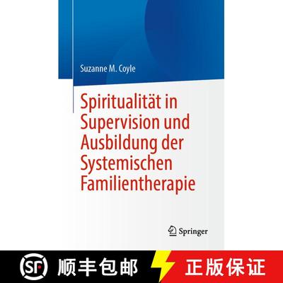 【3-4周达】Spiritualitaet in Supervision und Ausbildung der Systemischen Familientherapie [9783031429545]