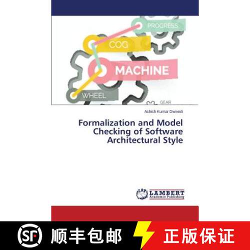 【3-4周达】Formalization and Model Checking of Software Architectural Style [9783659682360]