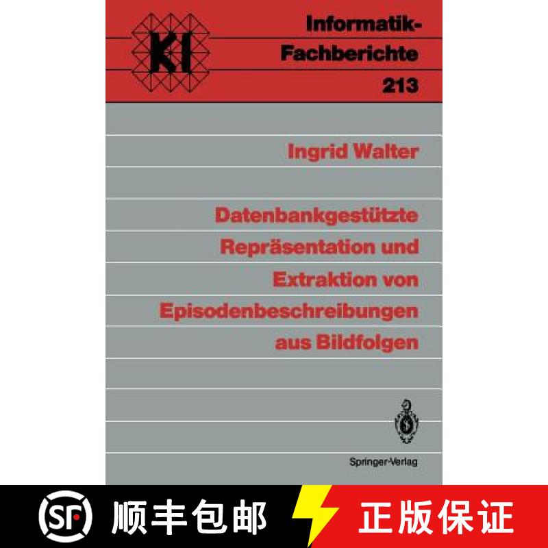 【3-4周达】Datenbankgestützte Repräsentation Und Extraktion Von Episodenbeschreibungen Aus Bildfolgen [9783540514626]