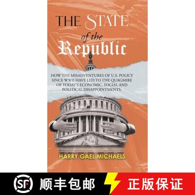 【3-4周达】The State of The Republic: How the misadventures of U.S. policy since WWII have led to the... [9781961250635]