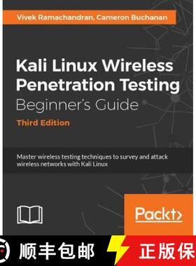 预订 Kali Linux Wireless Penetration Testing Beginner's Guide - Third Edition: Master wireless testin... [9781788831925]