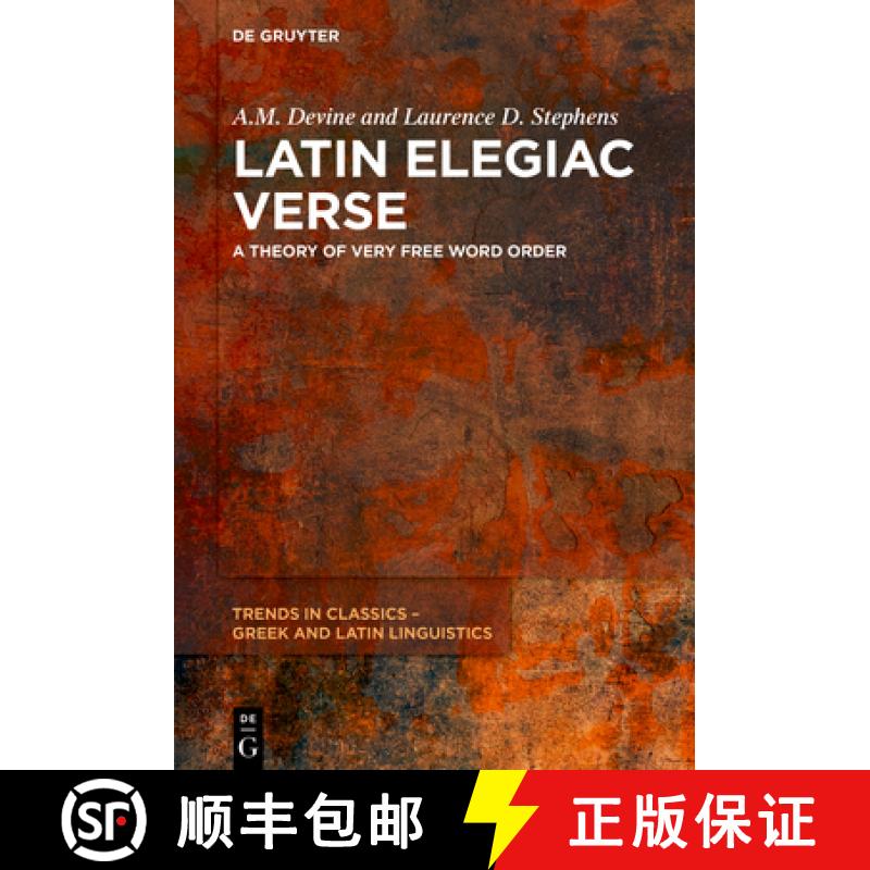【3-4周达】Latin Elegiac Verse: A Theory of Very Free Word Order [9783111385914]