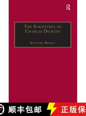 【3-4周达】The Scriptures of Charles Dickens: Novels of Ideology, Novels of the Self [9781859284346]