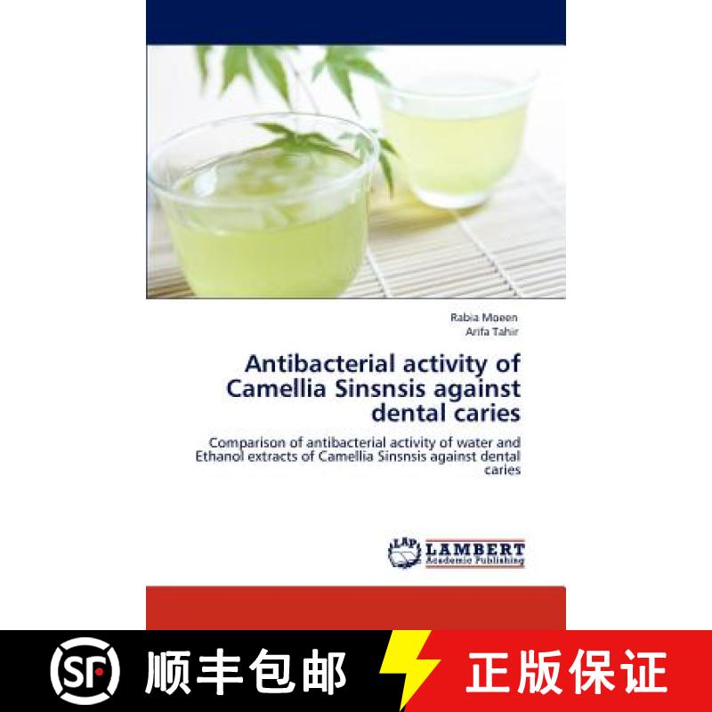 预订 Antibacterial activity of Camellia Sinsnsis  against dental caries [9783848413218]