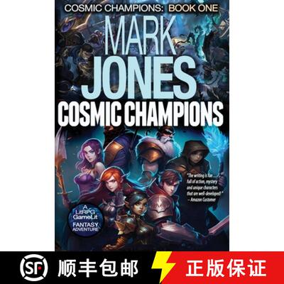 【3-4周达】Cosmic Champions: A LitRPG GameLit Fantasy Adventure [9780991037698]