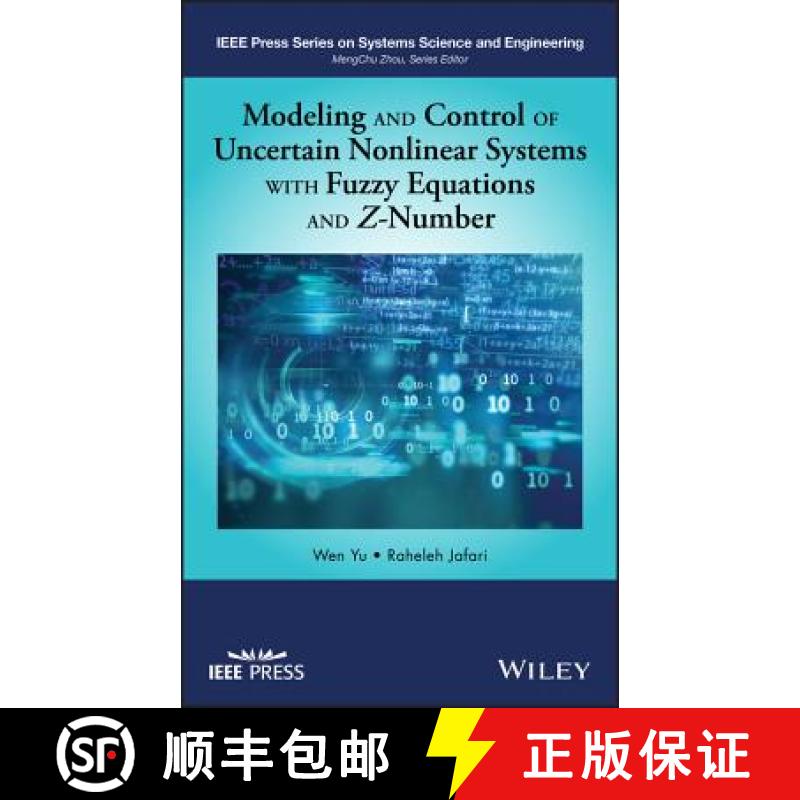 【3-4周达】Modeling And Control Of Uncertain Nonlinear Systems With Fuzzy Equations And Z-Number [Wil... [9781119491552]