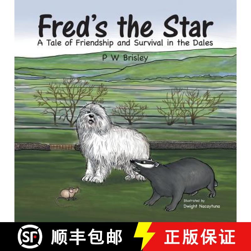 【2-3周达】Fred's the Star: A Tale of Friendship and Survival in the Dales [9781482827149]