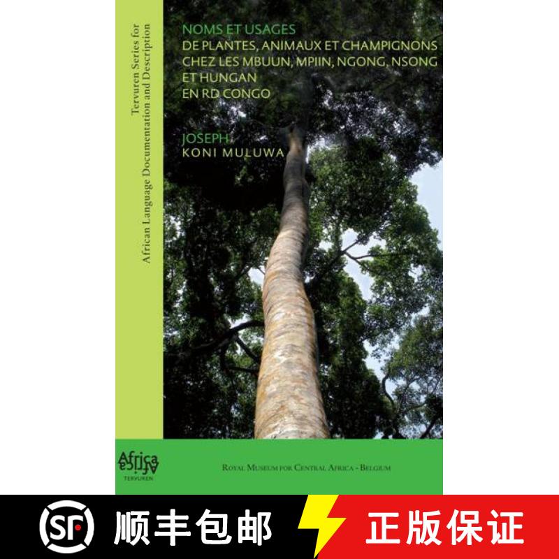 【3-4周达】Noms et Usages de Plantes, Animaux et Champignons Chez les Mbuun, Mpiin, Ngong, Nsong et H... [9789491615283]