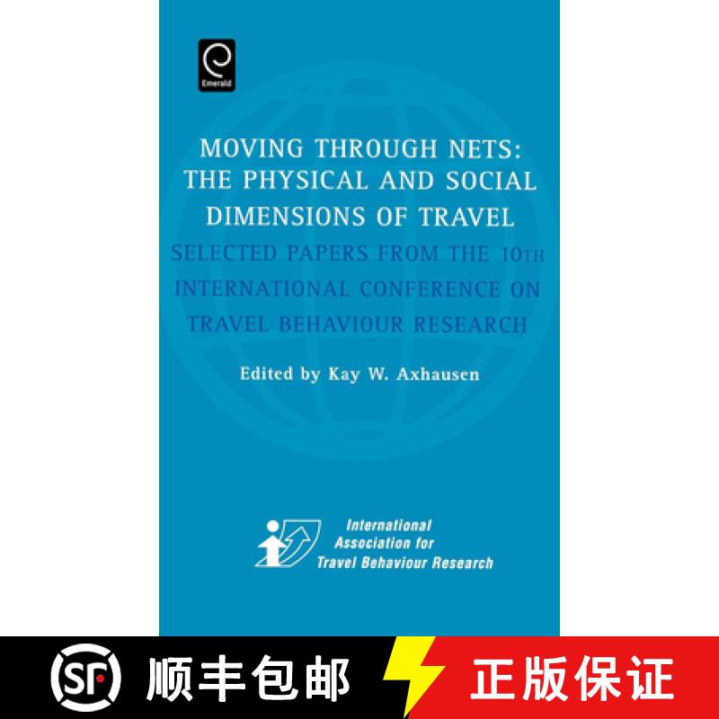 【3-4周达】Moving Through Nets: The Physical and Social Dimensions of Travel - Selected Papers from t... [9780080442136]