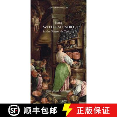 【3-4周达】精装 Living with Palladio in the Sixteenth Century [9783037786383]