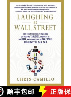 【3-4周达】Laughing at Wall Street: How I Beat the Pros at Investing (by Reading Tabloids, Shopping a... [9781250015754]