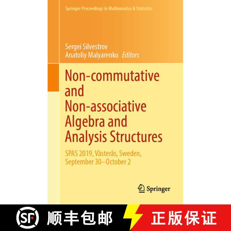 【3-4周达】Non-Commutative and Non-Associative Algebra and Analysis Structures: Spas 2019, Västerås... [9783031320088]