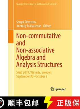 【3-4周达】Non-Commutative and Non-Associative Algebra and Analysis Structures: Spas 2019, Västerås... [9783031320088]