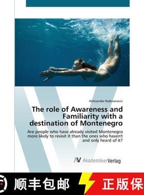 预订 The role of Awareness and Familiarity with a destination of Montenegro [9783639677799]