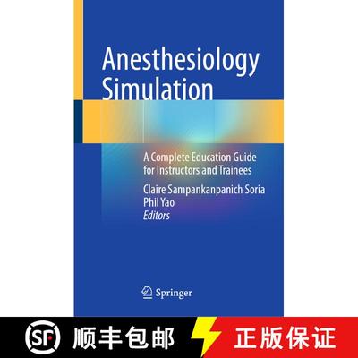 【3-4周达】Anesthesiology Simulation: A Complete Education Guide for Instructors and Trainees [9783031802270]
