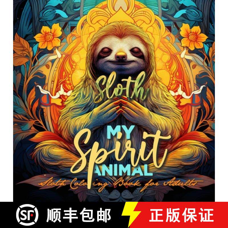 预订 Sloth my Spirit Animals Sloth Coloring Book for Adults: funny Sloth Coloring Book for Adults Slo... [9783758416095]
