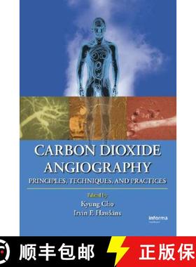 【3-4周达】Carbon Dioxide Angiography: Principles, Techniques, and Practices [9780824728311]