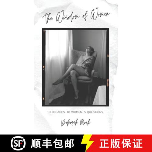 【3-4周达】The Wisdom of Women: 10 Decades. 10 Women. 5 Questions. [9781732338449]