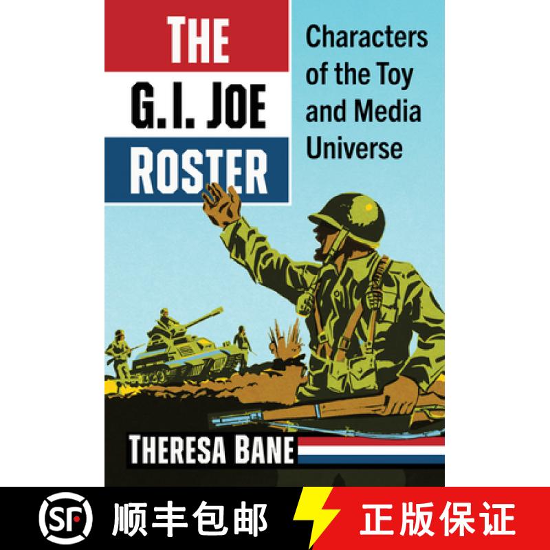 【3-4周达】The G.I. Joe Roster : Characters of the Toy and Media Universe [9781476693040]