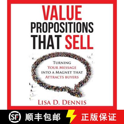 【3-4周达】Value Propositions that SELL: Turning Your Message into a Magnet that Attracts Buyers [9780692089460]