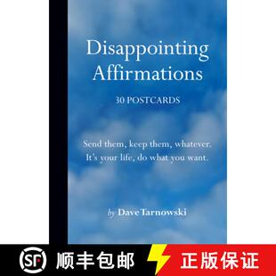【3-4周达】Disappointing Affirmations: 30 Postcards: Send them, keep them, whatever. It's your life, ... [9781797227573]