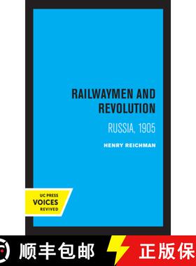 预订 Railwaymen and Revolution: Russia, 1905 [9780520364752]