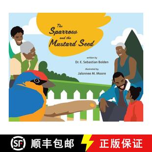 预订 The Sparrow and the Mustard Seed [9781773706573]