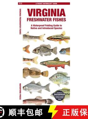 【3-4周达】Virginia Freshwater Fishes: A Waterproof Folding Guide to Native and Introduced Species [9781620056844]