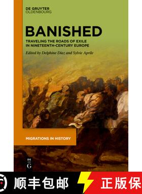 【3-4周达】Banished: Traveling the Roads of Exile in Nineteenth-Century Europe [9783111356853]