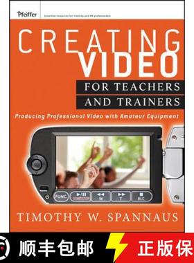 【3-4周达】Creating Video For Teachers And Trainers: Producing Professional Video With Amateur Equipm... [9781118088098]