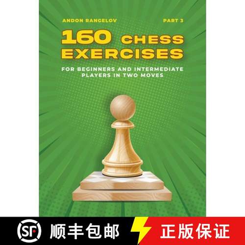 预订 160 Chess Exercises for Beginners and Intermediate Players in Two Moves, Part 3 [9798201331276]
