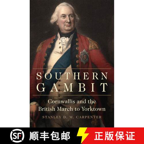 【3-4周达】精装 Southern Gambit, Volume 65: Cornwallis and the British March to Yorktown [9780806161853]
