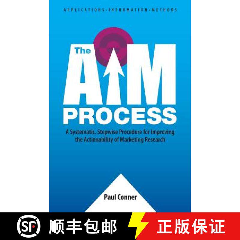 预订 The AIM Process: A Systematic, Stepwise Procedure for Improving the Actionability of Marketing R... [9780991629503]