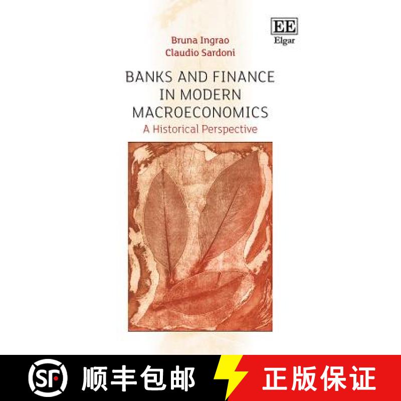【3-4周达】Banks and Finance in Modern Macroeconomics: A Historical Perspective: A Historical Perspec... [9781786431523]