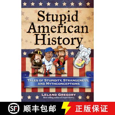 【3-4周达】Stupid American History: Tales of Stupidity, Strangeness, and Mythconceptions Volume 3 [9780740779916]