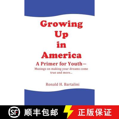 【3-4周达】Growing Up in America--A Primer for Youth: Musings on making your dreams come true and mor... [9780985981167]