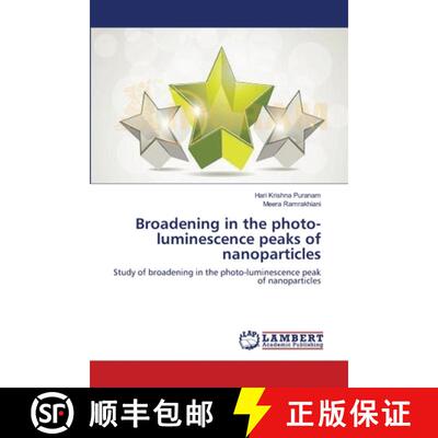 预订 Broadening in the photo-luminescence peaks of nanoparticles [9783659121715]