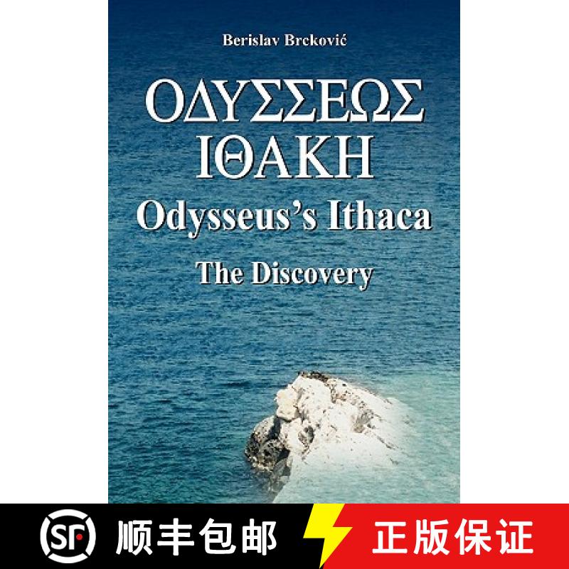 【3-4周达】Odysseus's Ithaca: The Discovery: Locating Ithaca based on the facts presented by Homer in... [9781419675850]