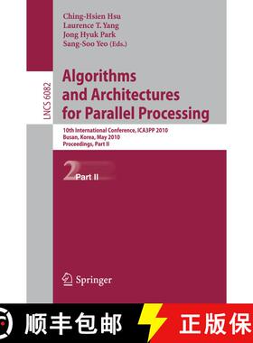 【3-4周达】Algorithms and Architectures for Parallel Processing: 10th International Conference, ICA3P... [9783642131356]