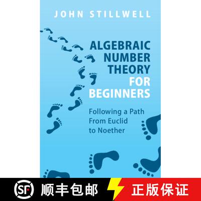 【3-4周达】精装 Algebraic Number Theory for Beginners Algebraic Number Theory for Beginners: Followin... [9781316518953]