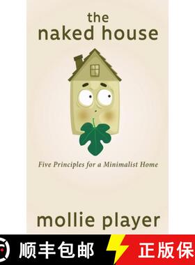 【3-4周达】The Naked House: Five Principles for a Minimalist Home [9784867509319]