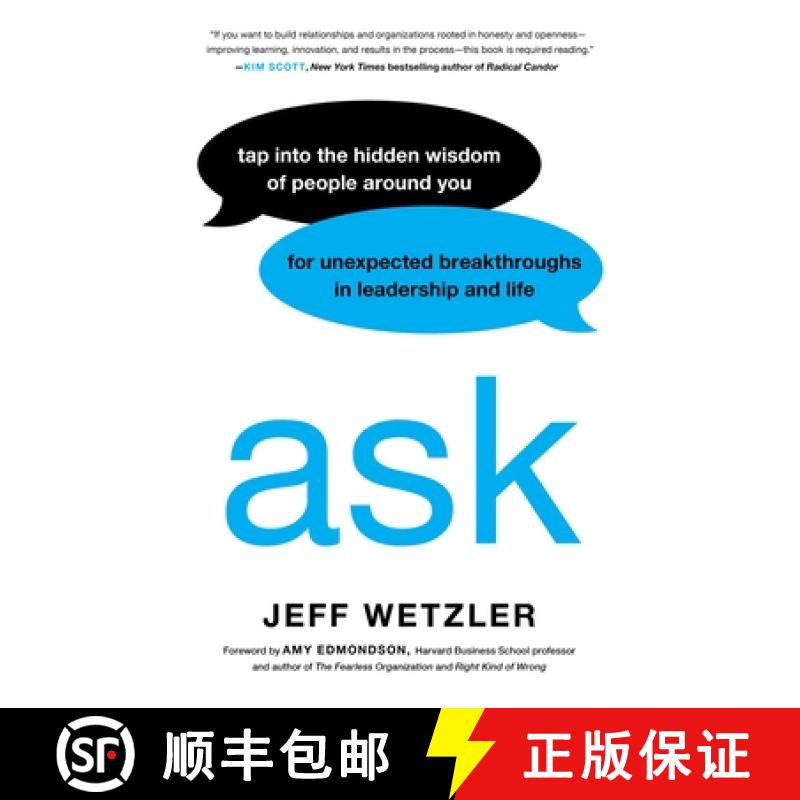 【3-4周达】Ask: Tap Into the Hidden Wisdom of People Around You for Unexpected Breakthroughs in Leade... [9780306832697]
