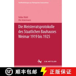 1919 9783740010706 Die Staatlichen Bauhauses Des 4周达 Meisterratsprotokolle 1925 Weimar