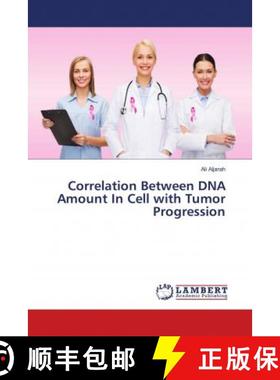 预订 Correlation Between DNA Amount In Cell with Tumor Progression [9783659167577]