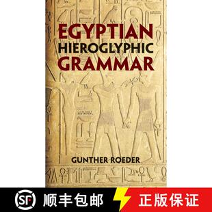 预订 Egyptian Hieroglyphic Grammar: A Handbook for Beginners [9780486425092]